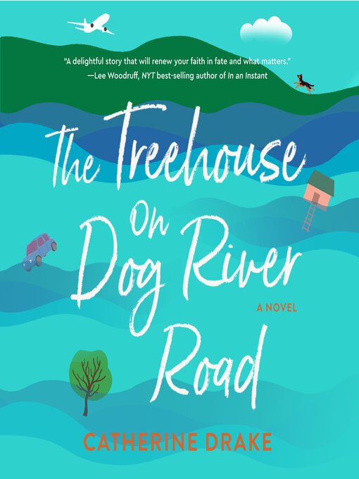 Cover image for The Treehouse on Dog River Road